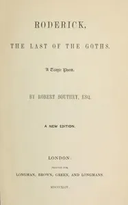 Roderick, the last of the Goths : A tragic poem
